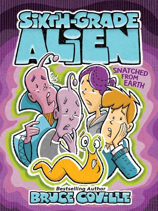 Title details for Snatched from Earth by Bruce Coville - Available